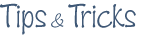 link to tips and tricks
