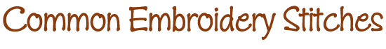 Common Embroidery Stitches